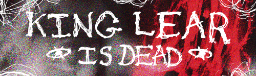 King Lear Is Dead